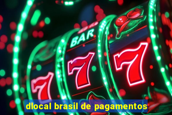 dlocal brasil de pagamentos